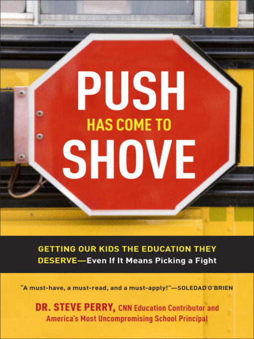 Title details for Push Has Come to Shove by Dr. Steve Perry - Available
